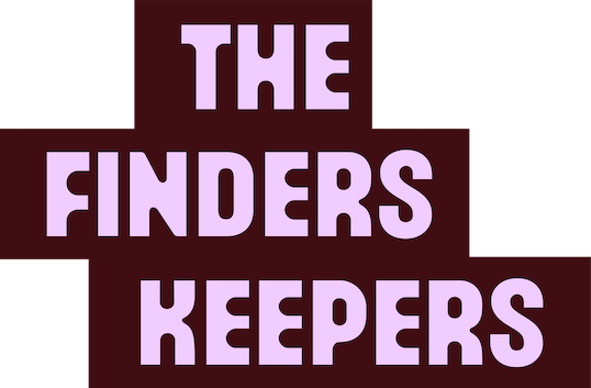 The Finders Keepers - Since 2008